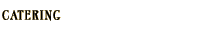 Catering