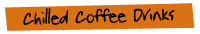 chilled coffee drinks